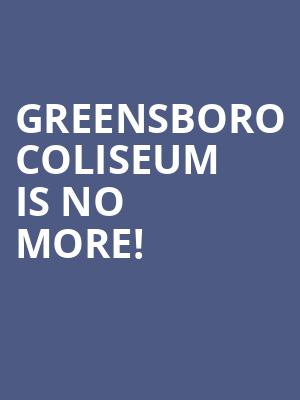Greensboro Coliseum is no more